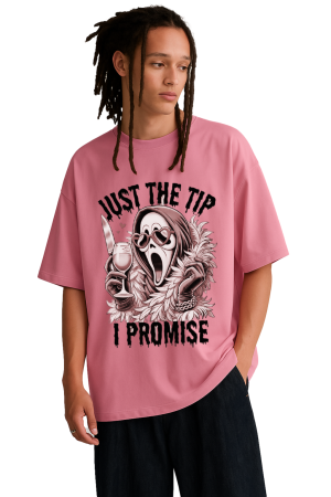 Just the Tip I Promise Oversized T-Shirt
